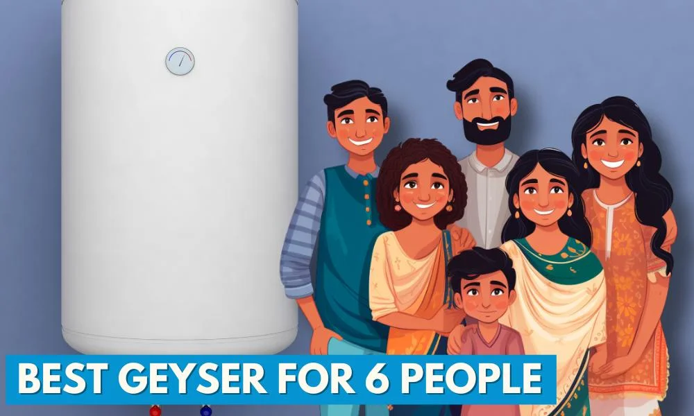 Litres Geyser for a Family of 6